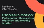 Utopias in Motion: Participatory Research in Migration and Mobility Studies